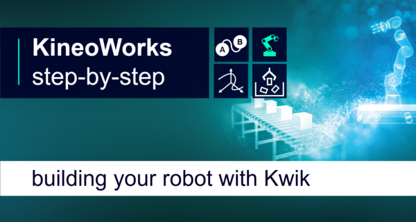 KineoWorks step-by-step #2: building your robot with Kwik