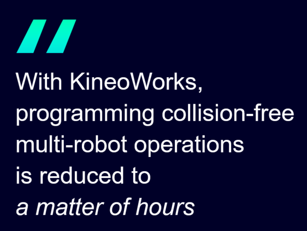 With KineoWorks, programming collision-free multi-robot operations is reduced to a matter of hours