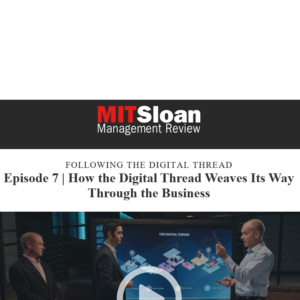 Following the Digital Thread –Part 7 of 8