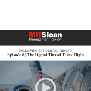 Following the Digital Thread –Part 8 of 8