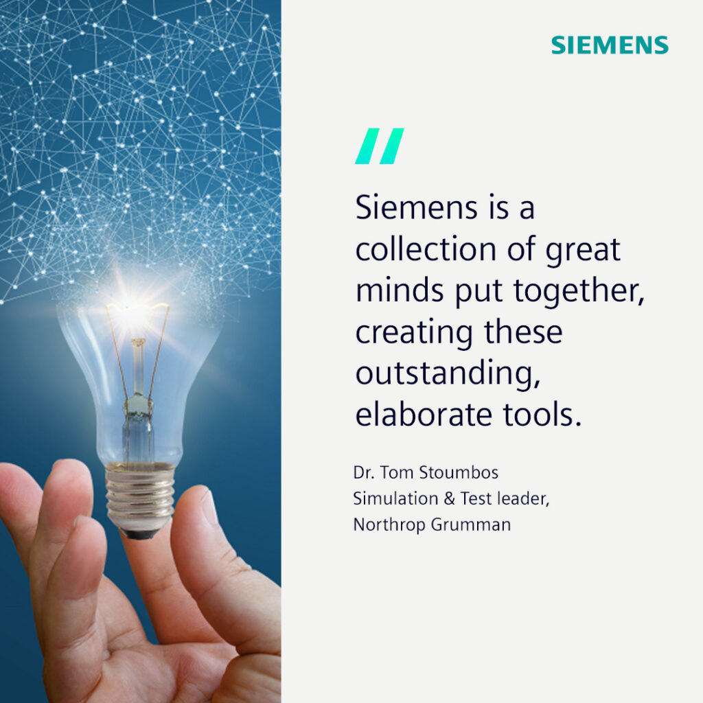 Lightbulb graphic on the left. Quote on the right: "Siemens is a collection of great minds put together, creating these outstanding, elaborate tools." Dr. Tom Stoumbos, Simulation & Test Leader, Northrop Grumman