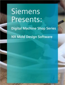 Digital Machine Shop Series: Blog #3 –  Tool design with new technologies