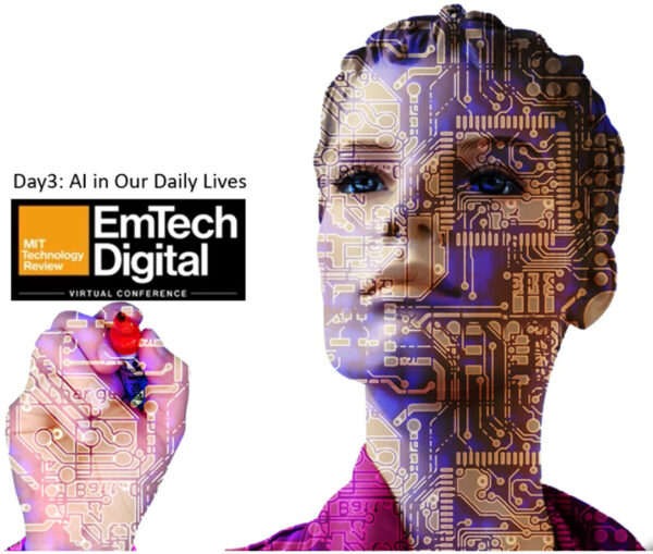 Day 3: AI In Our Daily Lives @ The MIT Technology Review EmTech Digital ...