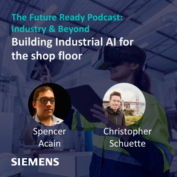 Building Industrial AI for the shop floor - Podcast Transcript