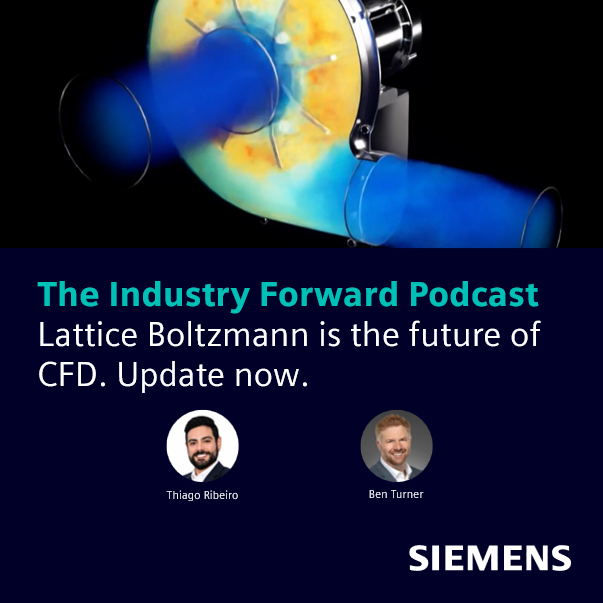 Industry Forward Podcast: Lattice Boltzmann is the future of CFD. Update now. Thumbnail