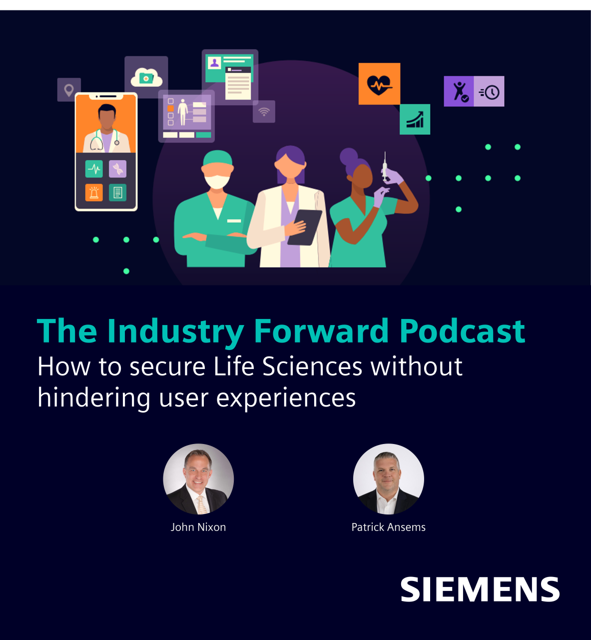 The Industry Forward Podcast – •	How to secure Life Sciences without hindering user experiences