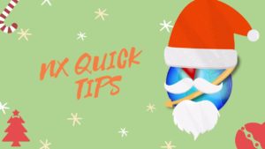NX Quick Tips - Santa's Workshop