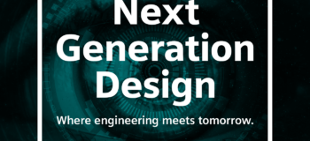 Podcast Launch Day: Next Generation Design, where engineering meets tomorrow.