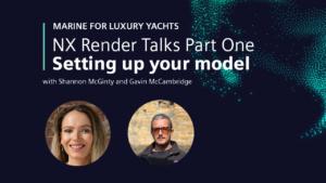 NX Render Talks Marine Industry | Part One: Model Setup and Realize Shape