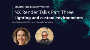 NX Render Talks Marine Industry | Part Three: Lighting and Custom Environments
