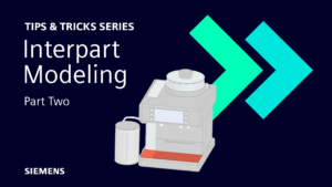 Interpart Modeling: Part Two | NX Tips and Tricks