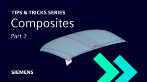 NX Composites: Part Two | NX Tips and Tricks