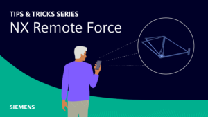 Remote Force | NX Tips and Tricks