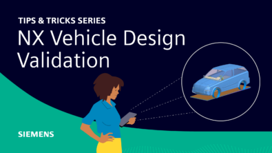 Vehicle Design Validation | NX Tips and Tricks