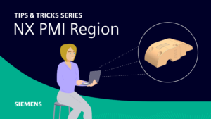 PMI Region | NX Tips and Tricks