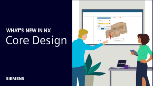 What’s new in NX | Core Design