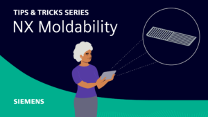 NX Tips and Tricks | Moldability Validation