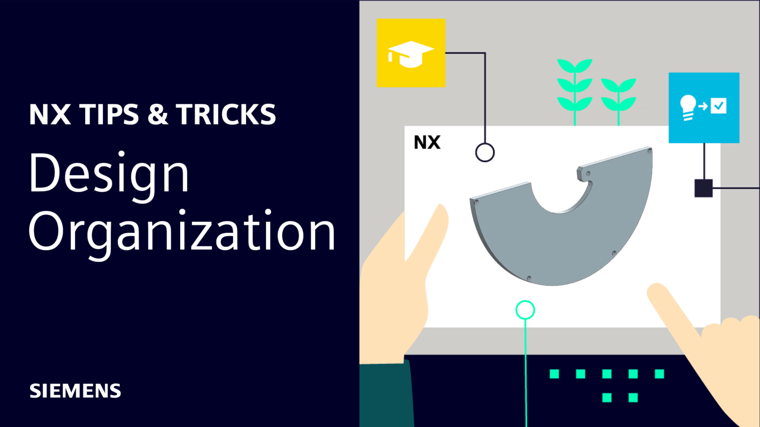 NX | Tips and Tricks | Design Organization - NX Design