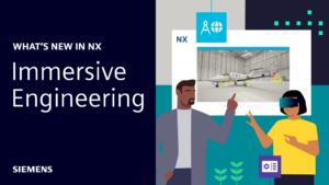 What’s New in NX | June 2024 | Immersive Engineering