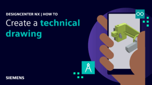 Designcenter NX | How to | Creating Technical Drawings