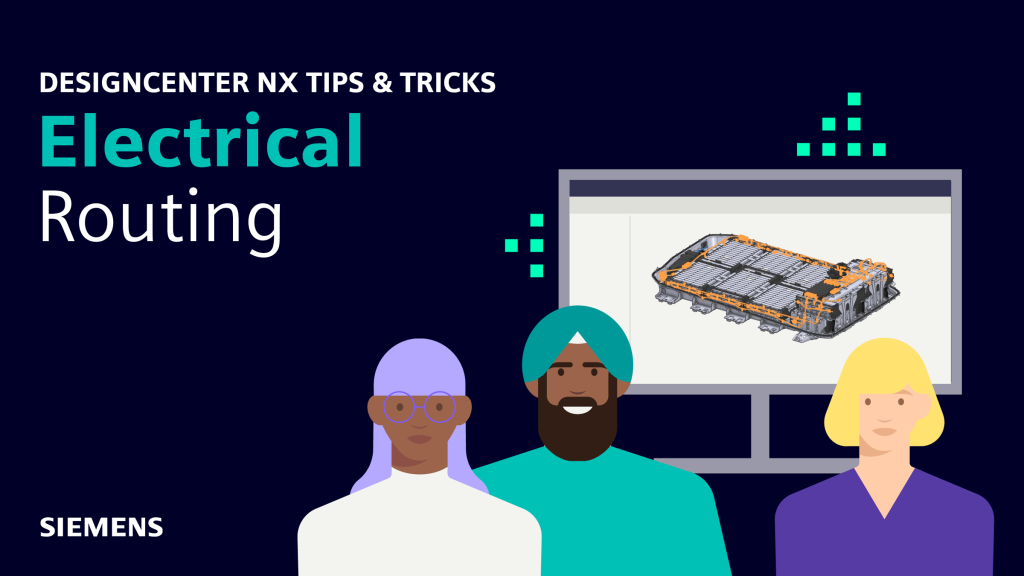 Designcenter NX | Tips & Tricks | Electrical Routing