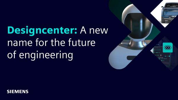 Designcenter | A new name for the future of engineering
