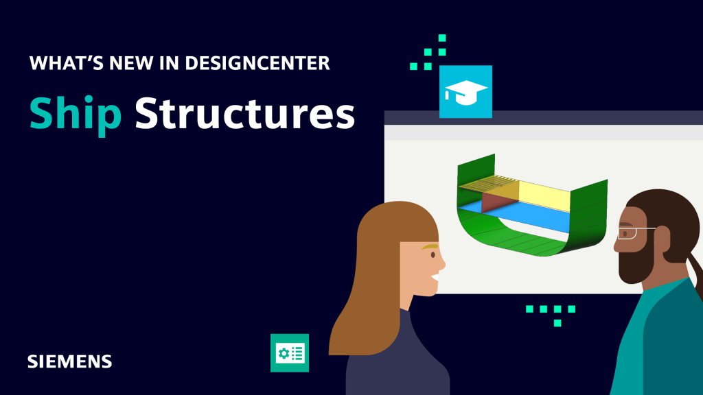 Designcenter | What's New | Ship Structures