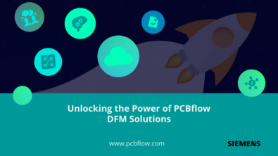 Unlocking the Power of PCBflow DFM Solutions