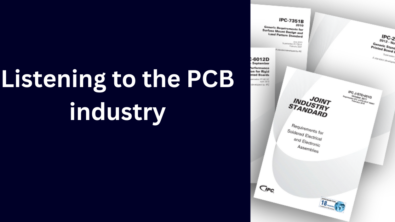 Practical Manufacturing Standards – Listening to the PCB industry