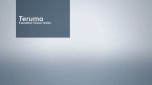 Global trends for Medical Device companies – An executive view from Terumo