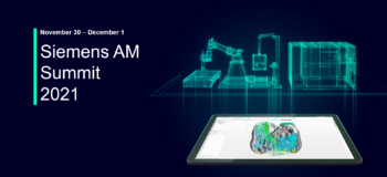 Join the FREE Siemens AM Virtual Summit 2021!