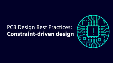 text that says PCB design best practices: Constraint-driven design