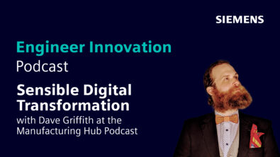 Sensible Digital Transformation in Manufacturing with Dave Griffith at the Manufacturing Hub Podcast (Season 2, Episode 8)