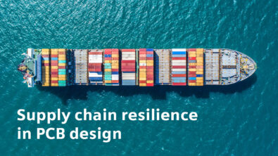 Image of a shipping container vessel with text that says "supply chain resilience in PCB design."
