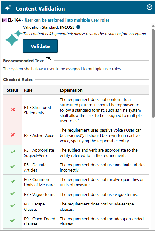 Content Validation reports which rules were not met, what was wrong, and how you can make the Requirements INCOSE compliant. 