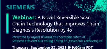 Webinar: Reversible Scan Chain Technology Improves Diagnosis Resolution by 4X