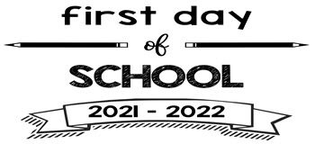 First day of school 2021 - 2022