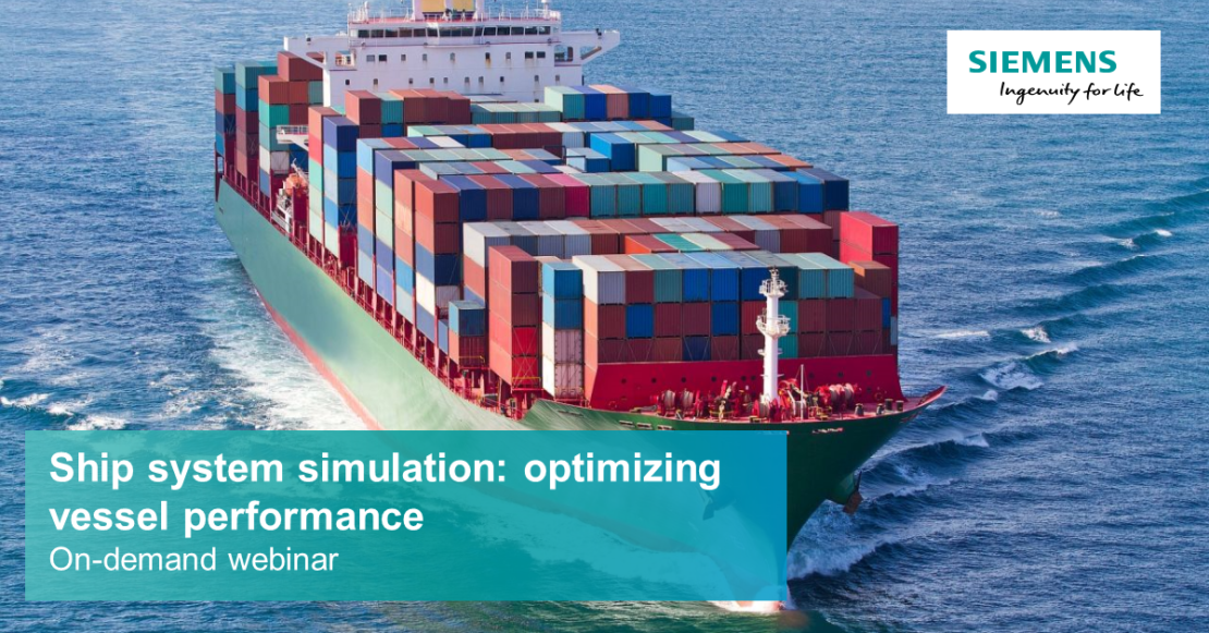 Ship system simulation: improve efficiency, optimize designs and ...