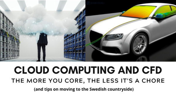 Cloud computing and CFD – The more you core, the less it’s a chore