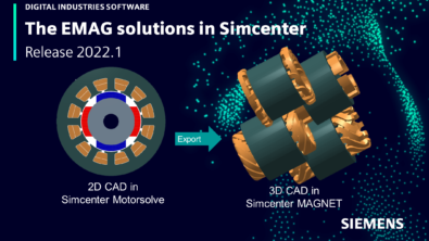 What’s new in Simcenter SPEED, Simcenter Motorsolve, and Simcenter MAGNET 2022.1