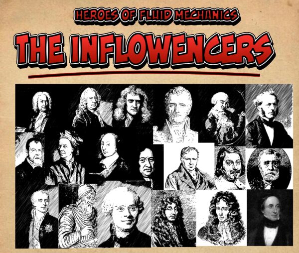 The Inflowencers – Heroes of Fluid Mechanics