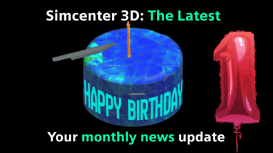 Simcenter 3D: The latest