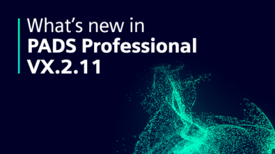 PADS Professional VX.2.11 is Now Available!