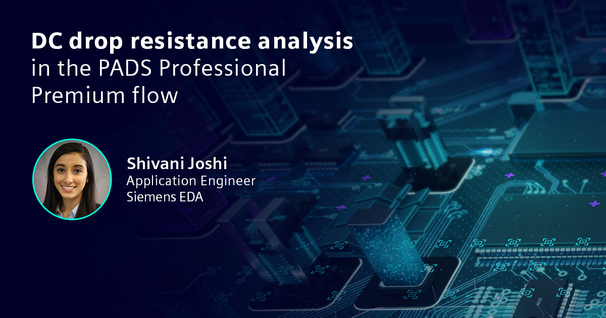 Image of a PCB with text that says DC drop resistance analysis in the PADS Professional Premium flow