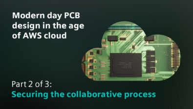 An image of a PCB in a cloud shape with text that says: Modern day PCB design in the age of AWS cloud (Part 2 of 3: Securing the Collaborative Process)