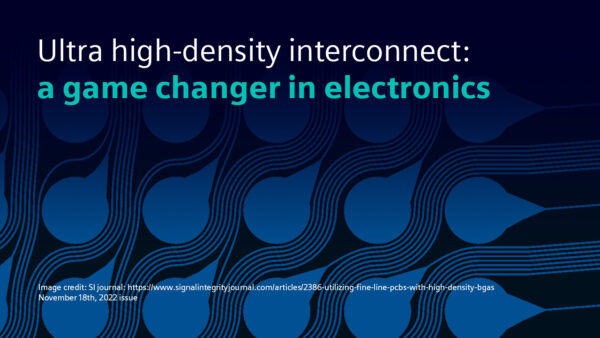 Ultra high-density interconnect: a game changer in electronics