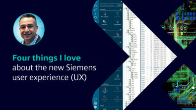 A picture of the new UX in Xpedition, along with a headshot of Steph Chavez and text that says Four things I love about the new Siemens user experience (UX)