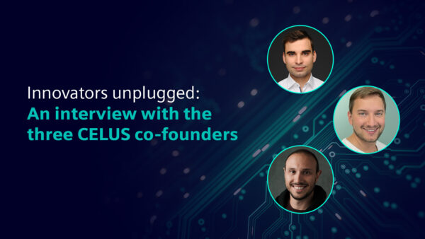 Innovators unplugged: an interview with the three CELUS co-founders