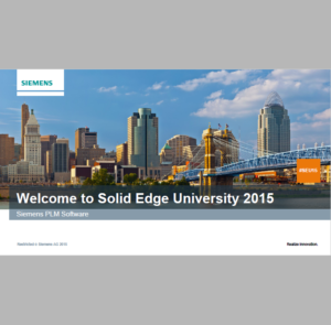 Solid Edge University 2015 Presentations Now Available for Download