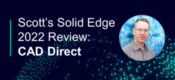 Solid Edge 2022 User Perspective: CAD Direct